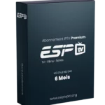 Abonnement ESIPTV Pro 6 Mois – IPTV Premium Stable
