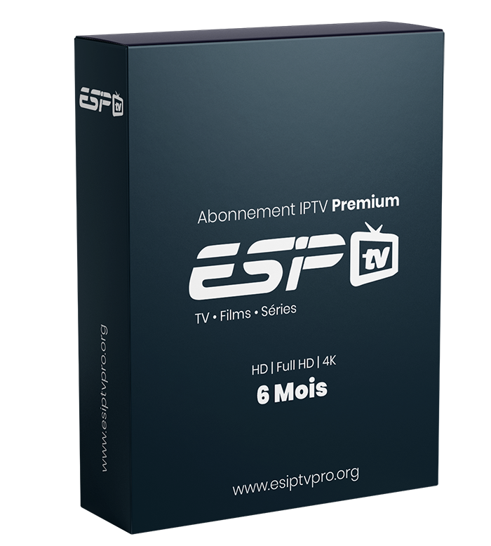 Abonnement ESIPTV Pro 6 Mois – IPTV Premium Stable